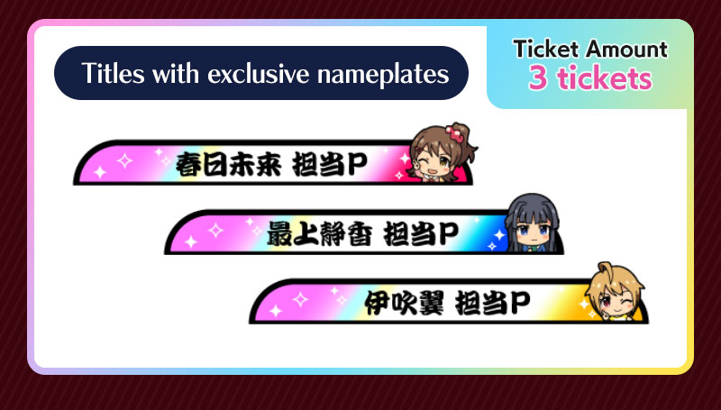 Titles with exclusive nameplates Ticket Amount 3 tickets