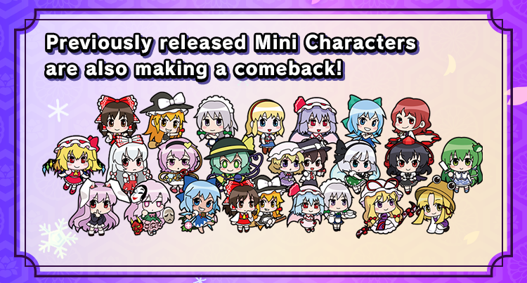 Previously released Mini Characters are also making a comeback!