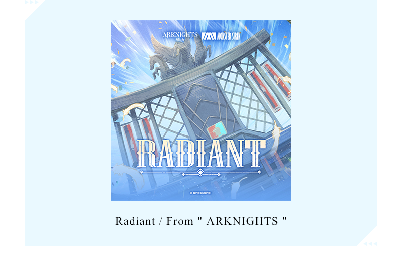 Radiant / From " ARKNIGHTS "