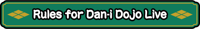 Rules for Dan-i Dojo Live