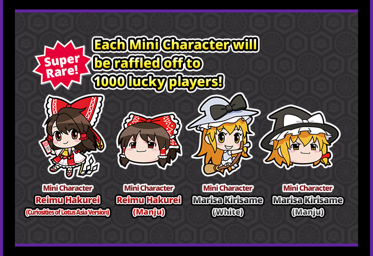 Super Rare!Each Mini Character will be raffled off to 1000 lucky players!