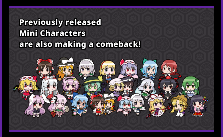 Previously released Mini Characters are also making a comeback!